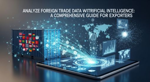 yapay zeka ile dış ticaret veri analizi ihracat pazarlamasındaki verileri yapay zeka araçları ile nasıl analiz edilir foreign trade data with ai tools